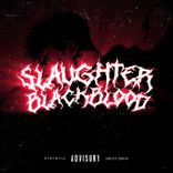 Portada para "SLAUGHTER BLACKBLOOD"