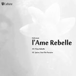 Artwork for "l'Ame Rebelle"