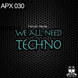Artwork for "We All Need Techno"