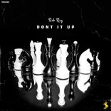 Artwork for "Dont It Up"