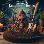 Artwork for "Laughing Witches"