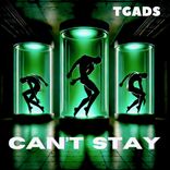 Artwork for "Can't Stay"