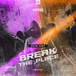 Artwork voor "Break The Place (Oxya Edit)"