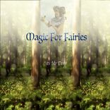 Artwork for "Magic For Faries"