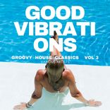 Portada para "Good Vibrations (Groovy House Classics), Vol. 3"