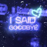Artwork für "I said goodbye"