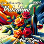 Artwork for "Valentine (Akas Remix)"