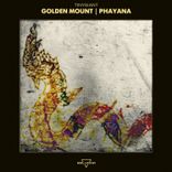 Artwork for "Golden Mount & Phayana"