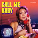 Artwork for "Call Me Baby"