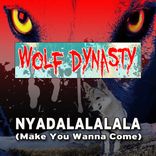 Artwork for "Nyadalalalala (Make You Wanna Come)"