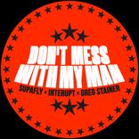 Artwork for "Don't Mess With My Man (Extended Mix)"