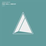Artwork for "Pure Chill & Ambient, Vol. 01"