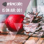 Artwork for "Intricate Is on Air: 001"