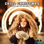 Artwork for "Chill Christmas (Romantic Chill out and Ambient Songs)"