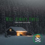 Artwork voor "Will Always Dwell"