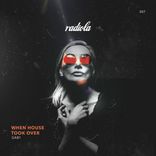 Artwork for "When House Took Over"