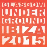 Artwork für "Glasgow Underground Ibiza 2015"