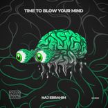 Artwork voor "Time To Blow Your Mind"