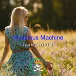 Artwork for "Vivacious Machine"