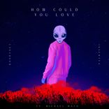 Artwork für "How Could You Love"