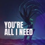 Artwork für "You're All I Need"