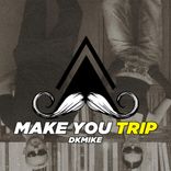 Artwork for "Make You Trip"