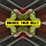 Artwork for "Bounce Your Belly"