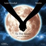 Portada para "To The Moon (Savin, Ivan Roudyk Mix)"
