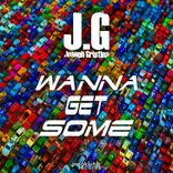 Artwork for "Wanna Get Some"