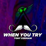 When You Try