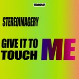 Artwork for "Give It To Me / Touch Me"