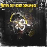 Portada para "Future Deep House Classics Vol 1"
