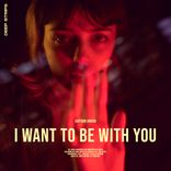 I Want To Be With You