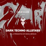Artwork voor "Dark Techno Allstars Vol.2 presented by deKai (Berlin)"