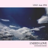 Artwork for "I Need Love (Extended Remix)"