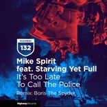 Artwork for "It's Too Late To Call The Police (Boris The Spyder Remix)"