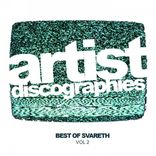 Portada para "Artist Discographies, Vol. 2: Best Of Svareth"