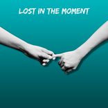 Artwork voor "Lost In The Moment"