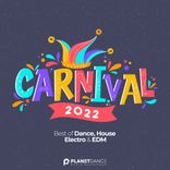 Artwork for "Carnival 2022 (Best of Dance, House, Electro & EDM)"
