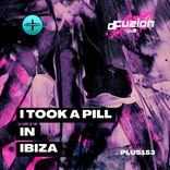 Artwork for "I Took A Pill In Ibiza"