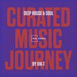 Artwork for "Curated Music Journey - Deep House & Soul by Vik-T"