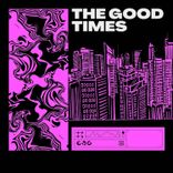 Artwork for "The Good Times"