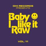 Artwork for "Oh! Baby I Like It Raw, Vol. 11"