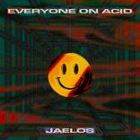 Portada para "Everyone On Acid x Jaelos"