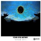 Artwork for "Your Eyes Betray"