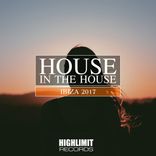 Artwork für "House In The House - Ibiza 2017"