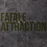 Artwork for "Fatale Attraction (Only Tlou Remix)"