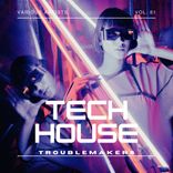 Artwork für "Tech House Troublemakers, Vol. 1"