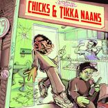 Artwork for "Chicks & Tikka Naans"
