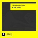 Artwork for "Afterpresent Ctrl | ADE 2018"